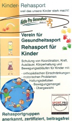 Wir bieten jetzt auch Rehasport für Kinder, immer Dienstags, 16:00- 16:45 Uhr, 17:00- 17:45 Uhr